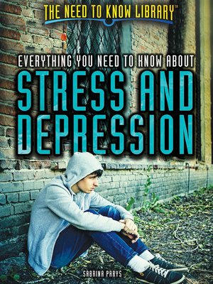cover image of Everything You Need to Know About Stress and Depression